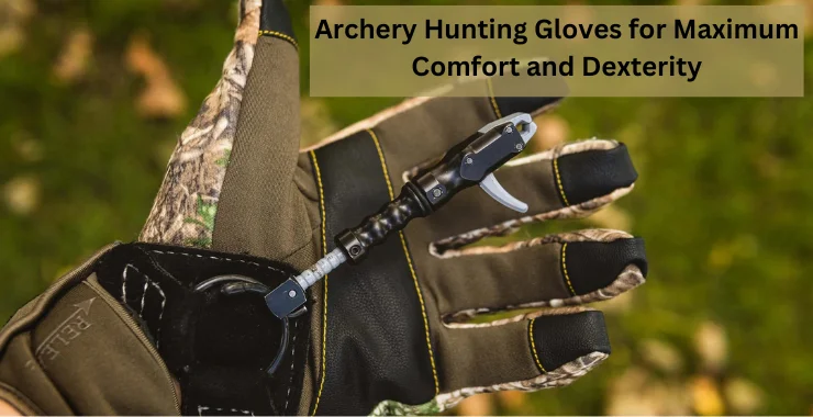 top 5 best archery hunting gloves