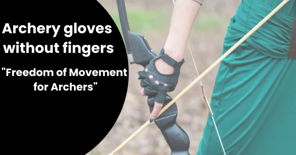 Archery gloves without fingers