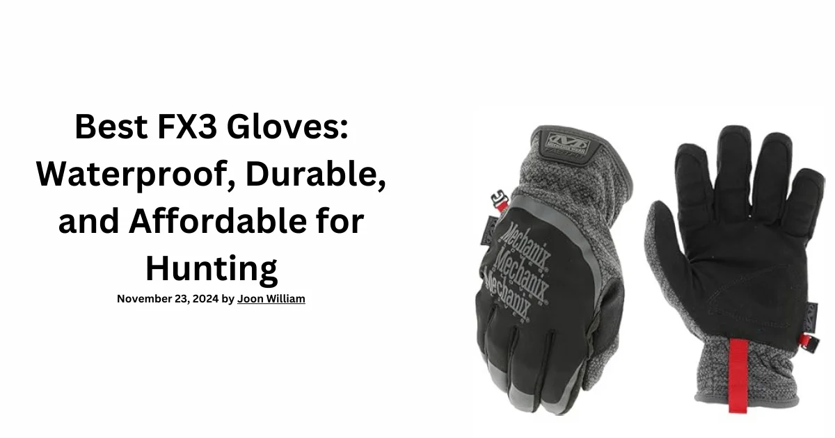 Best fx3 hunting gloves