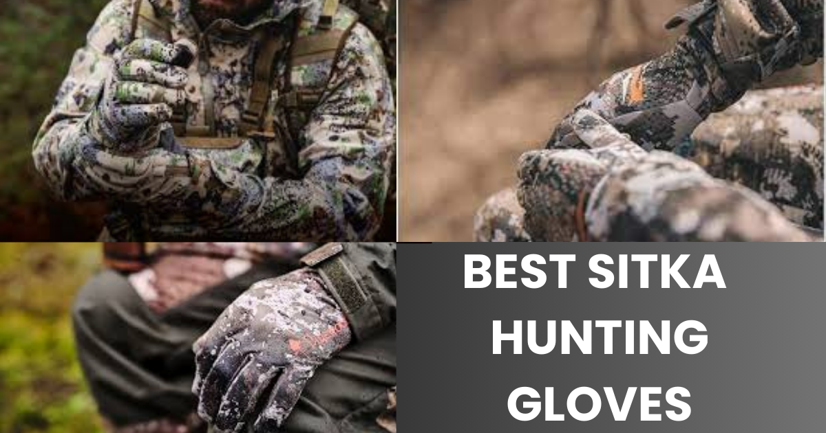 best sitka hunting gloves for hunters