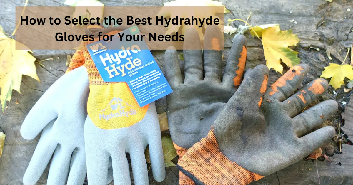 Best Hydrahyde gloves