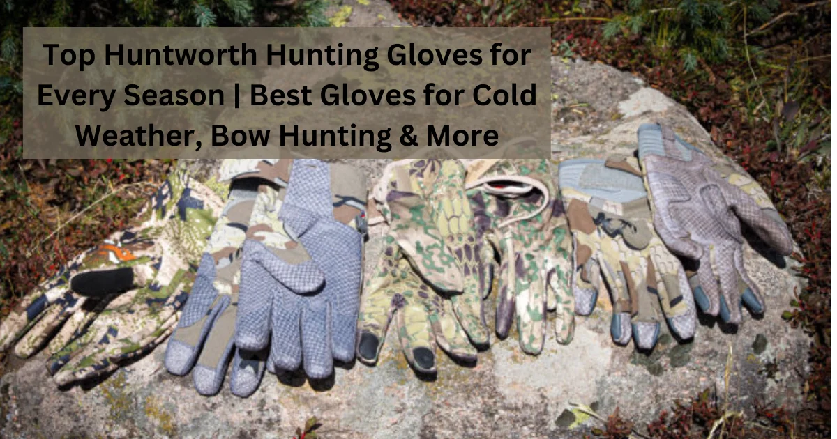 huntworth hunting gloves