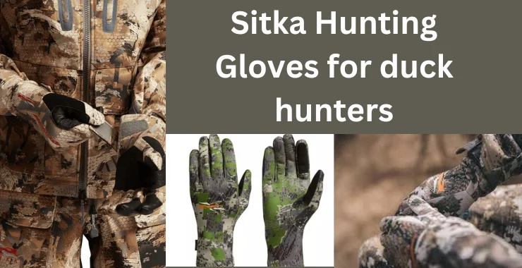 sitka hunting gloves for duck hunters